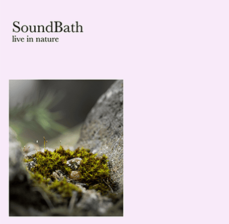 SoundBath -live in nature- (SoundBath)